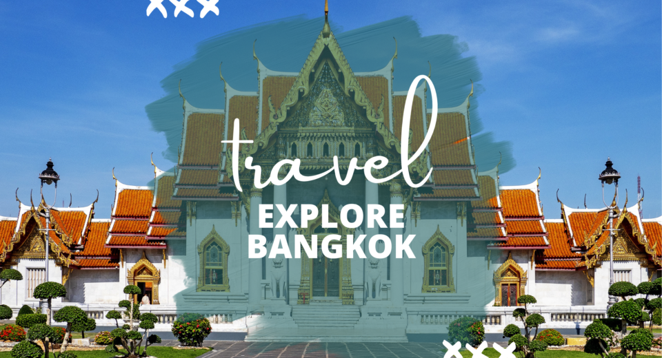 Best Places to visit in Bangkok
